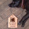 Brandon thinks i'm kind of a big deal dog house.