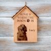 Home is where the dogs are.