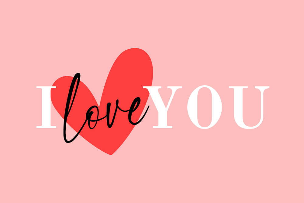 I love you