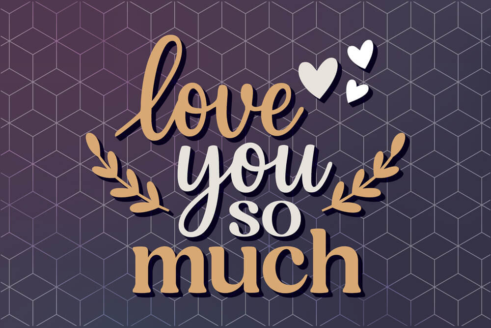 Love you so much