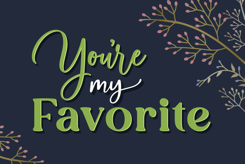 You are my favourite